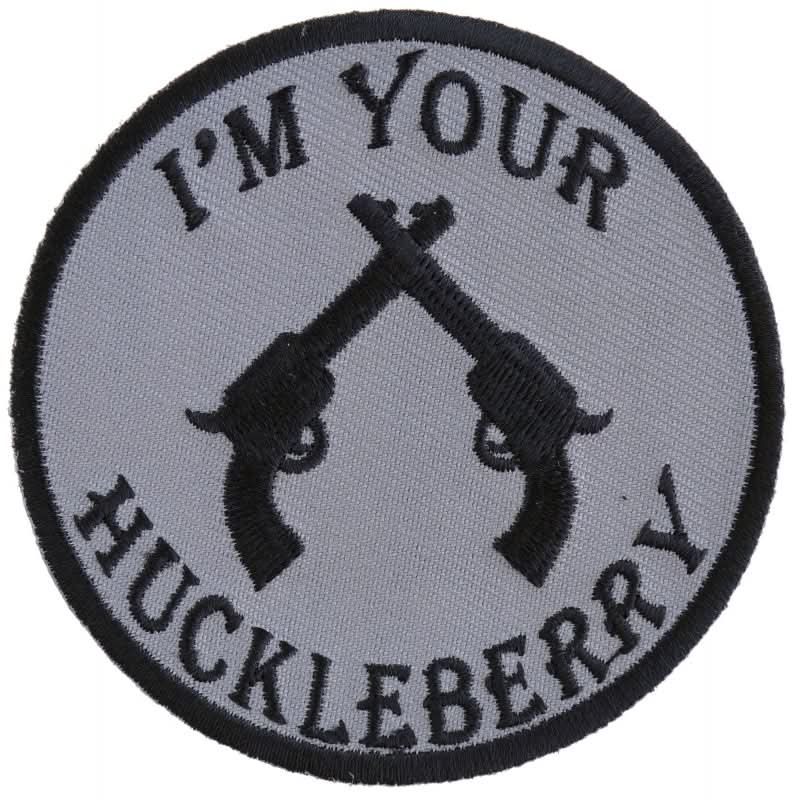 P511 I'm Your Huckleberry Pistols Iron on Novelty Patch