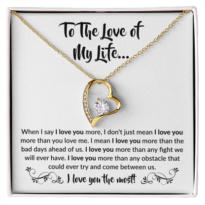 To the love of my Life! Forever Love Necklace