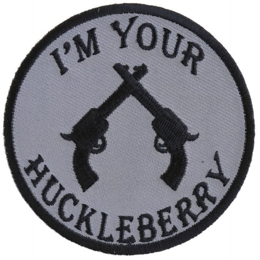 P511 I'm Your Huckleberry Pistols Iron on Novelty Patch